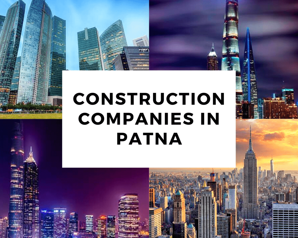 Construction companies in Patna